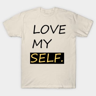 Love myself. !! T-Shirt